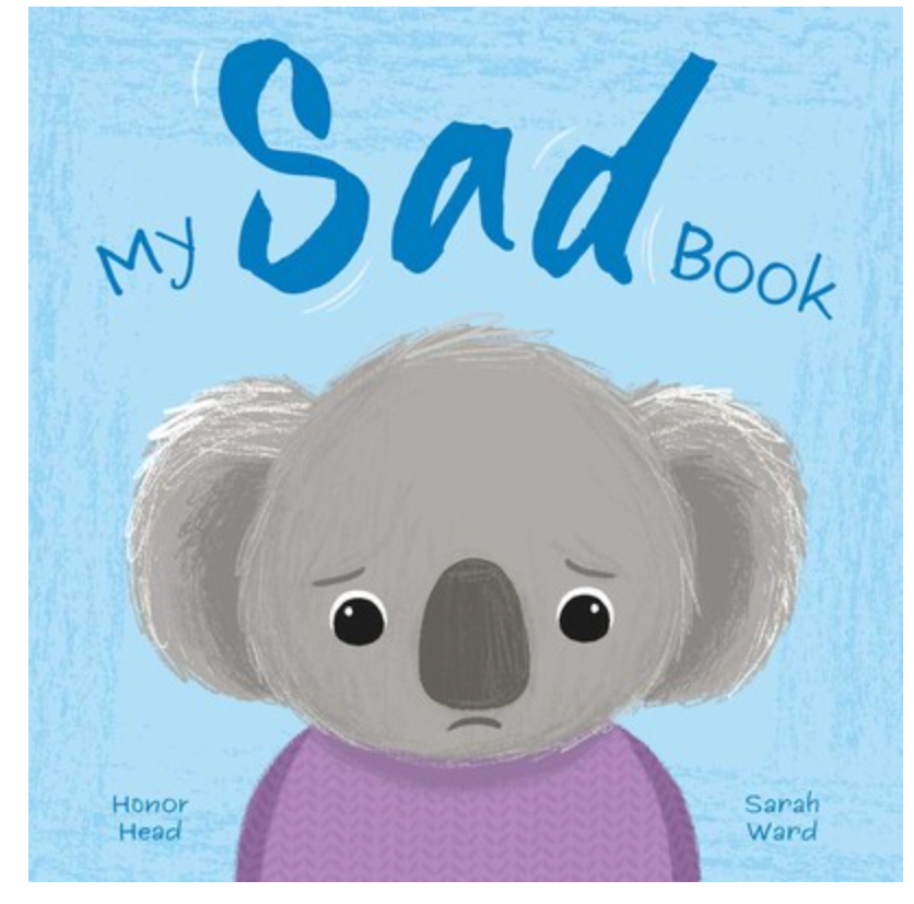 My Sad Book A Picture Book on Understanding and Managing Emotions