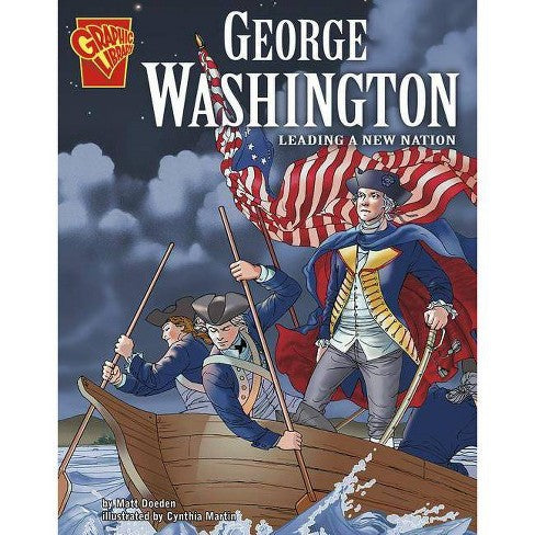 Capstone Publishing: George Washington Leading A New Nation (Paperback Book)-CAPSTONE PUBLISHING-Little Giant Kidz