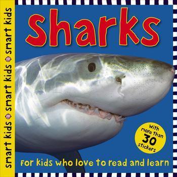 Smart Kids Sharks: With More Than 30 Stickers [Book]