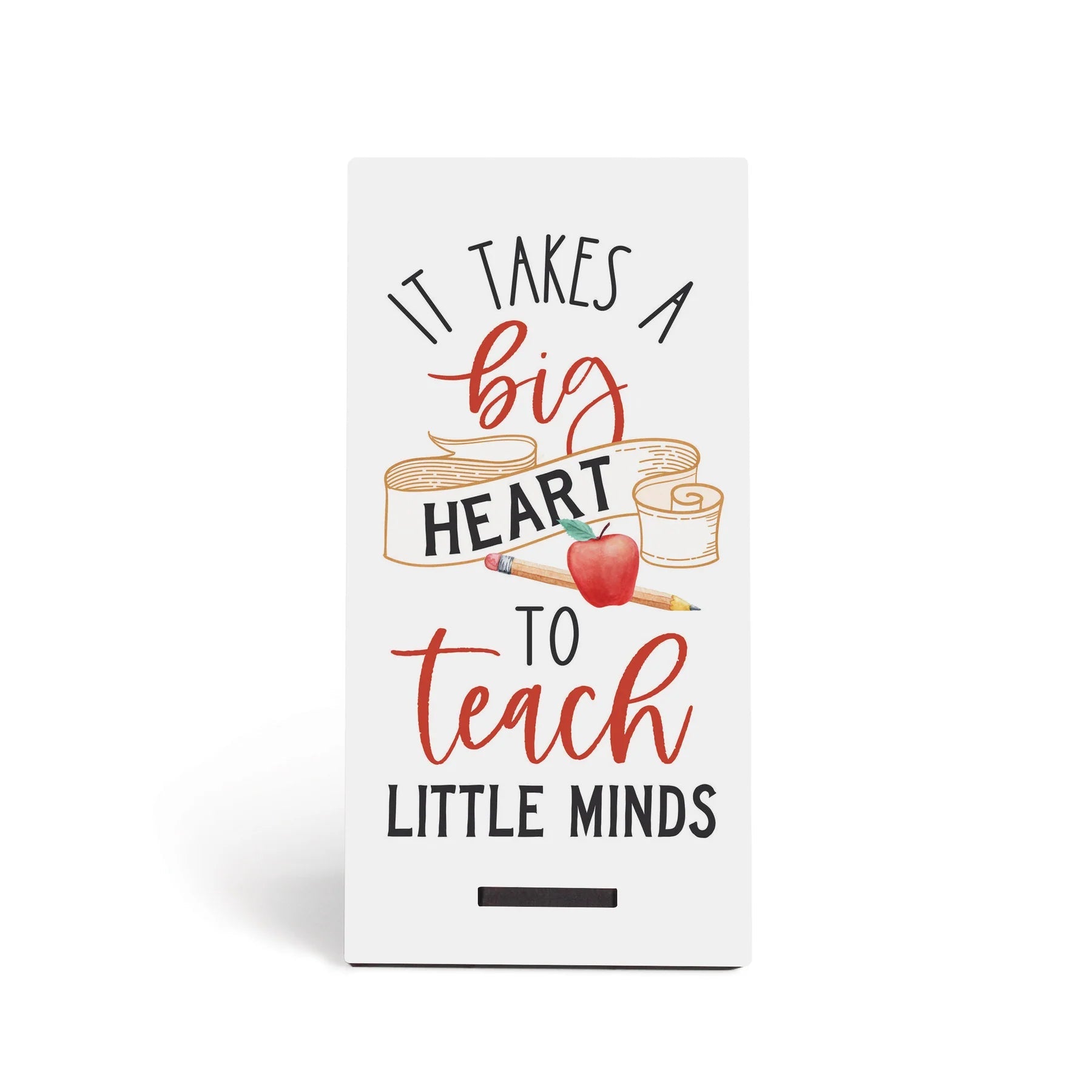 P. Graham Dunn It Takes A Big Heart to Teach Little Minds Snap Sign-P. GRAHAM DUNN-Little Giant Kidz