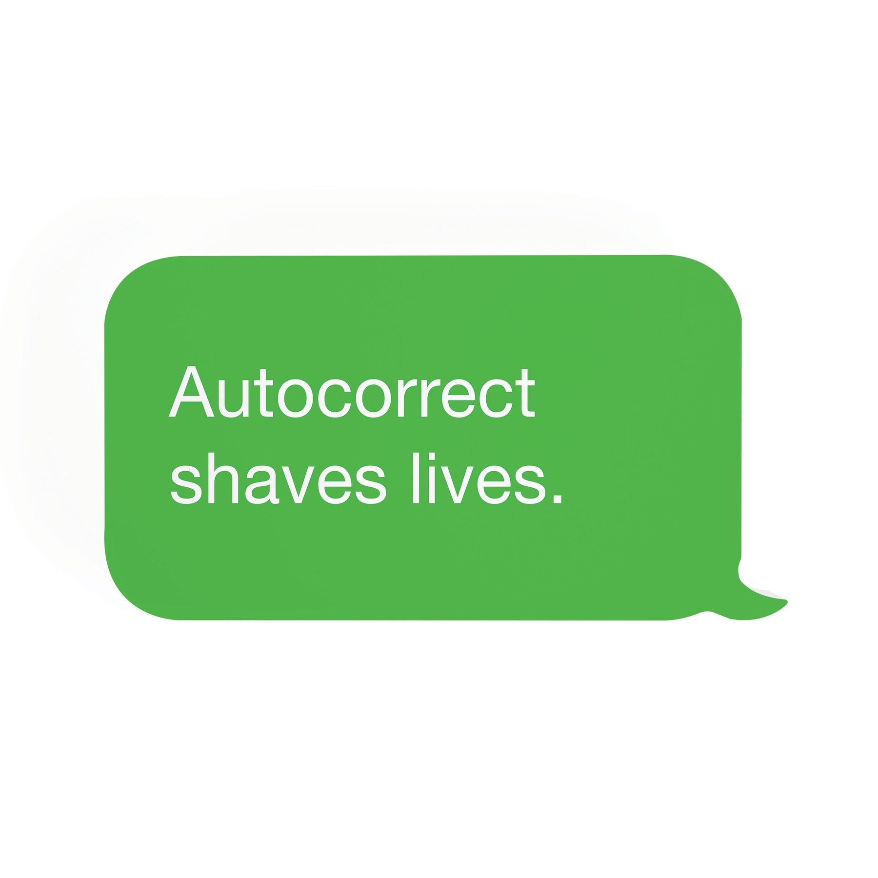 P. Graham Dunn Text Bubble Autocorrect Shaves Lives-P. GRAHAM DUNN-Little Giant Kidz