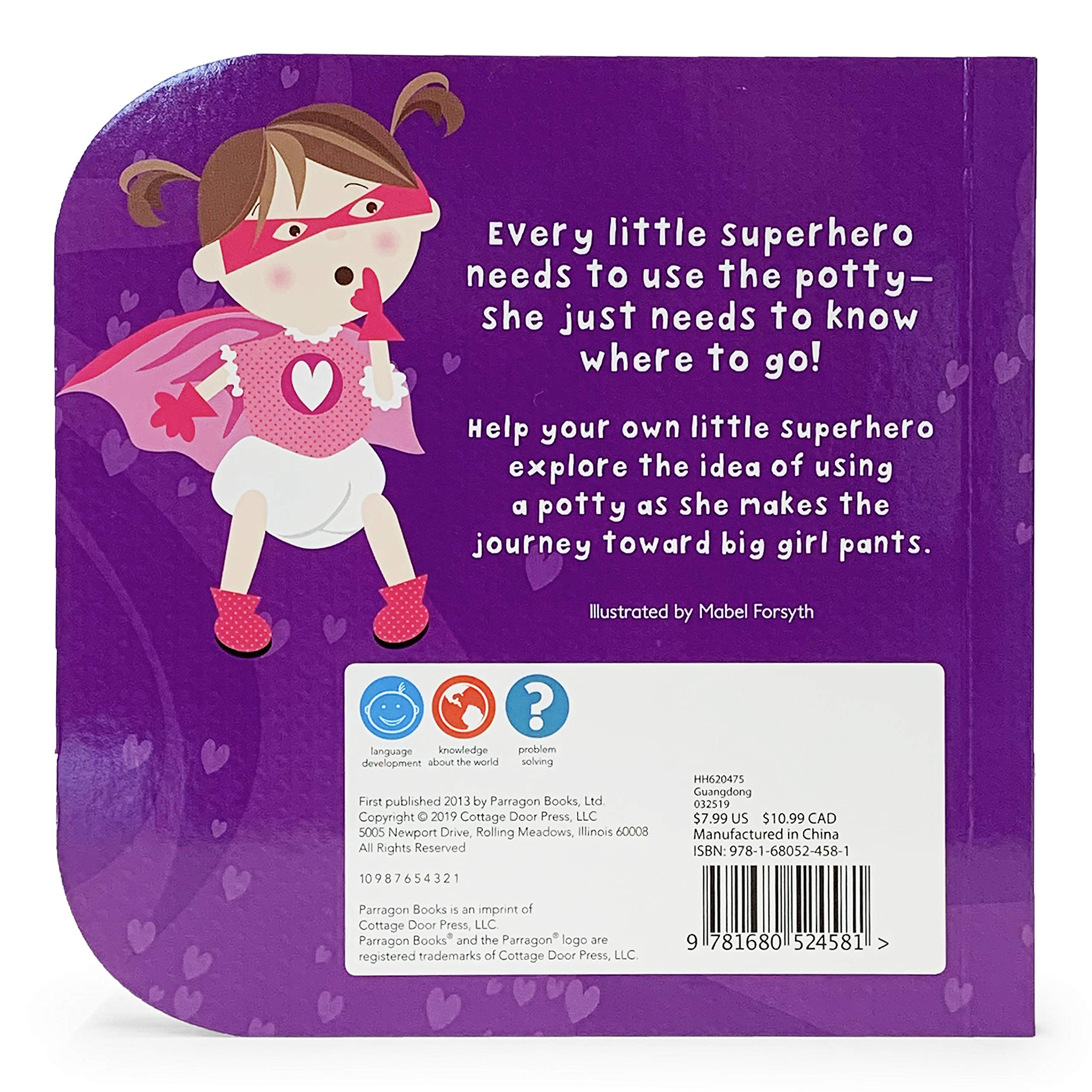 Parragon Books: Potty Superhero: Get Ready For Big Girl Pants! Children's Potty Training Board Book-COTTAGE DOOR PRESS-Little Giant Kidz