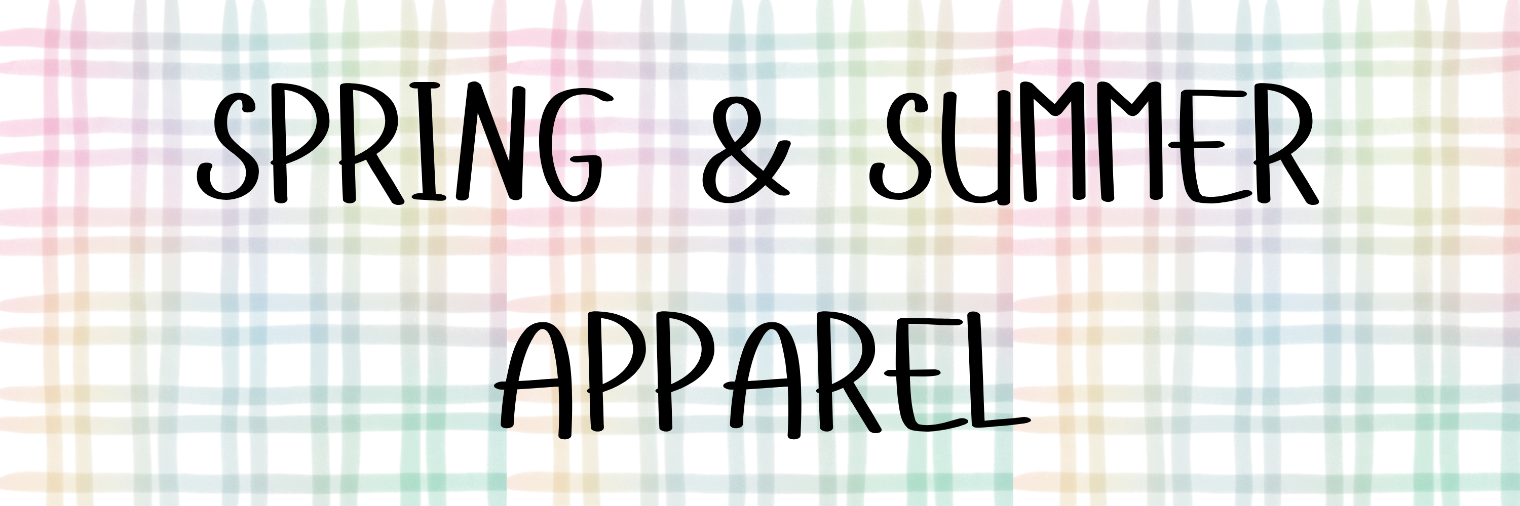 Apparel- Spring & Summer