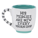 Glory Haus Mug - Mercies Are New Every Morning-GLORY HAUS-Little Giant Kidz