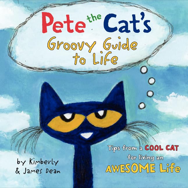 Harper Collins: Pete the Cat's Groovy Guide to Life (Hardcover Book)-HARPER COLLINS PUBLISHERS-Little Giant Kidz