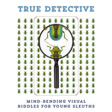 Harper Collins: True Detective: Mind-Bending Visual Riddles for Young Sleuths!-HARPER COLLINS PUBLISHERS-Little Giant Kidz