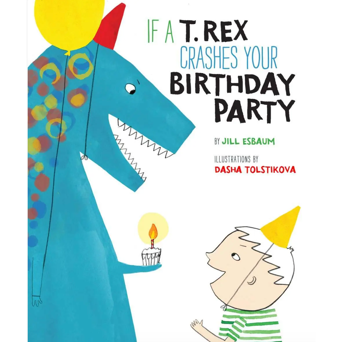 If a T. Rex Crashes Your Birthday Party- Hardcopy-HACHETTE BOOK GROUP USA-Little Giant Kidz