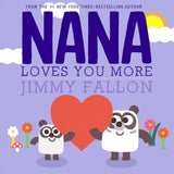 Macmillan Publishers: Nana Loves You More (Hardcover Book)-MACMILLAN PUBLISHERS-Little Giant Kidz