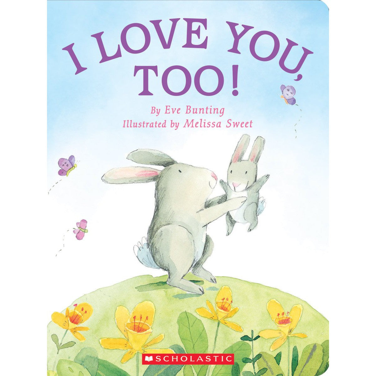 Scholastic: I Love You, Too! (Board Book)-Scholastic-Little Giant Kidz