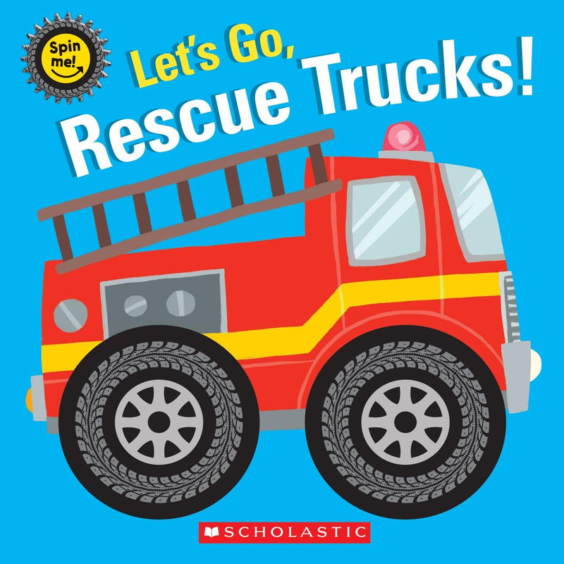 Scholastic: Let's Go, Rescue Trucks! (Spin Me!) (Board Book)-Scholastic-Little Giant Kidz
