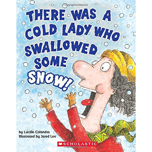 Scholastic: There Was A Cold Lady Who Swallowed Some Snow! (Board Book)-Scholastic-Little Giant Kidz