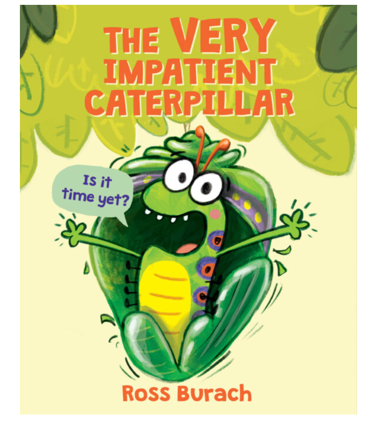 The Very Impatient Caterpillar