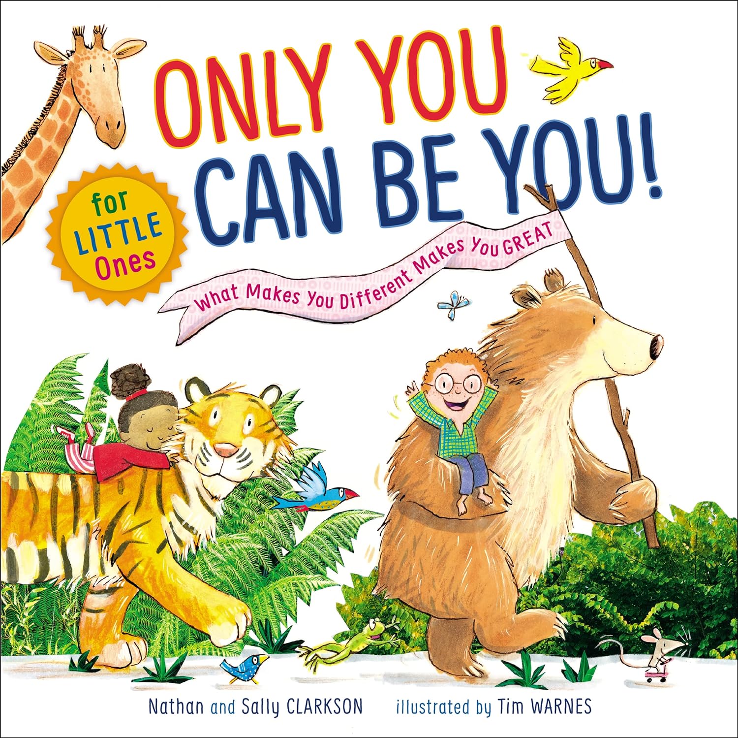 Thomas Nelson: Only You Can Be You for Little Ones: What Makes You Different Makes You Great-HARPER COLLINS PUBLISHERS-Little Giant Kidz