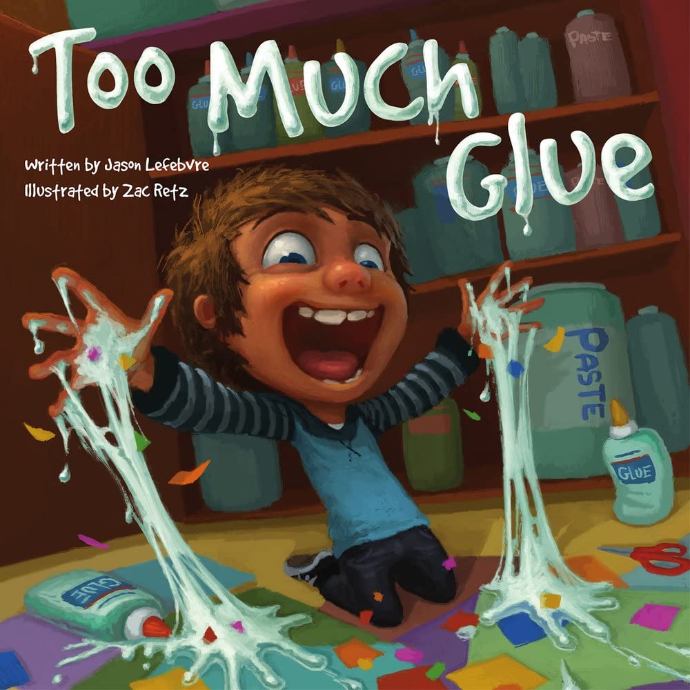Flash Light Press: Too Much Glue (Hardcover Book)-Independent Publishers Group-Little Giant Kidz