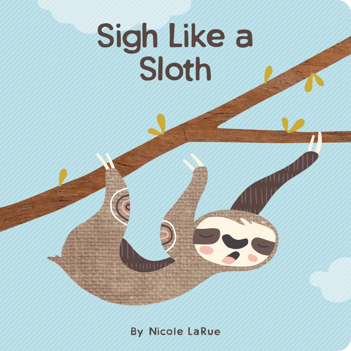 Gibbs Smith Sigh Like a Sloth (Board Book)-GIBBS SMITH-Little Giant Kidz