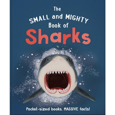 Ingram Publishing: The Small and Mighty Book of Sharks (Hardcover Book)-INGRAM PUBLISHER SERVICES-Little Giant Kidz