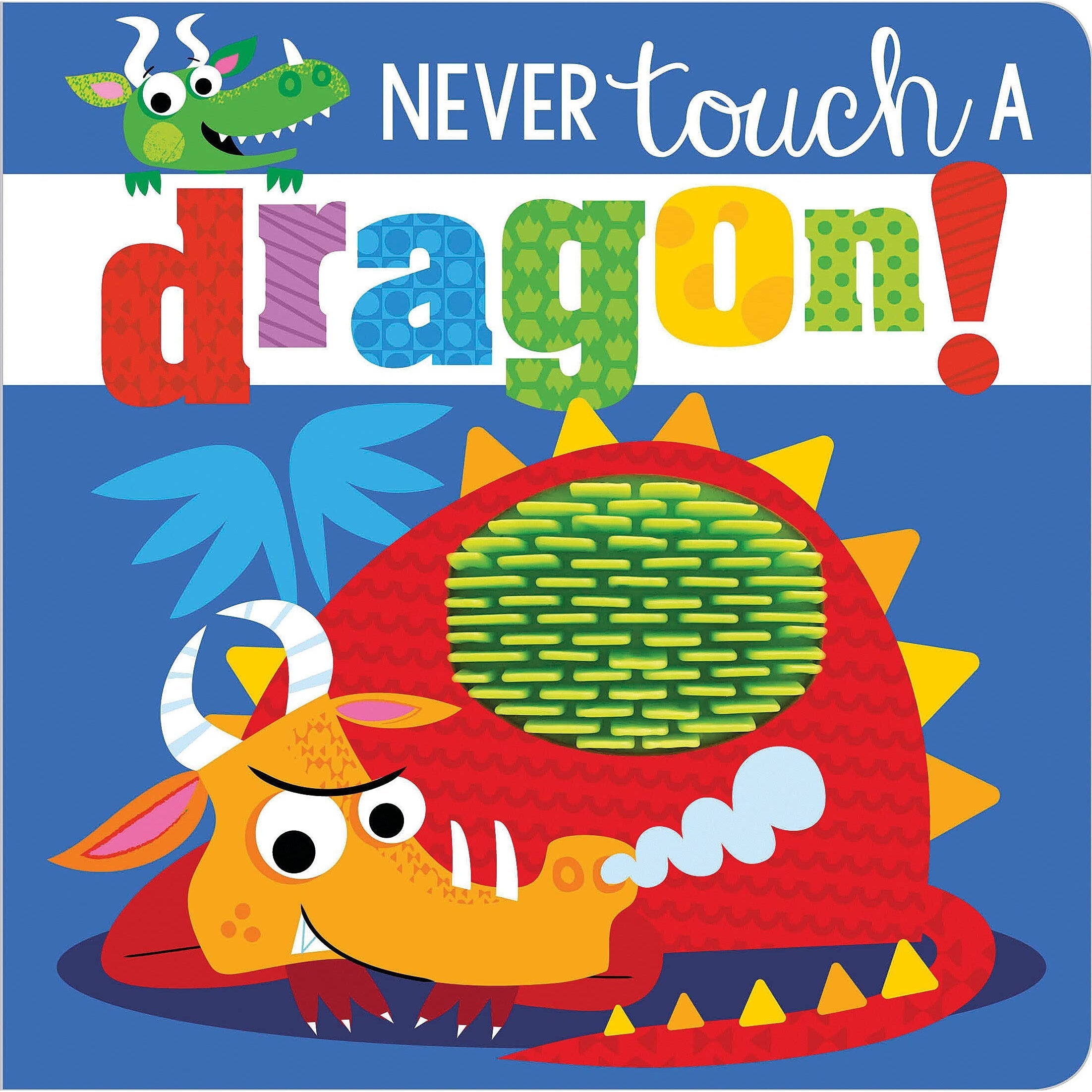 Make Believe Ideas: Never Touch a Dragon (Board Book)-Make Believe Ideas-Little Giant Kidz