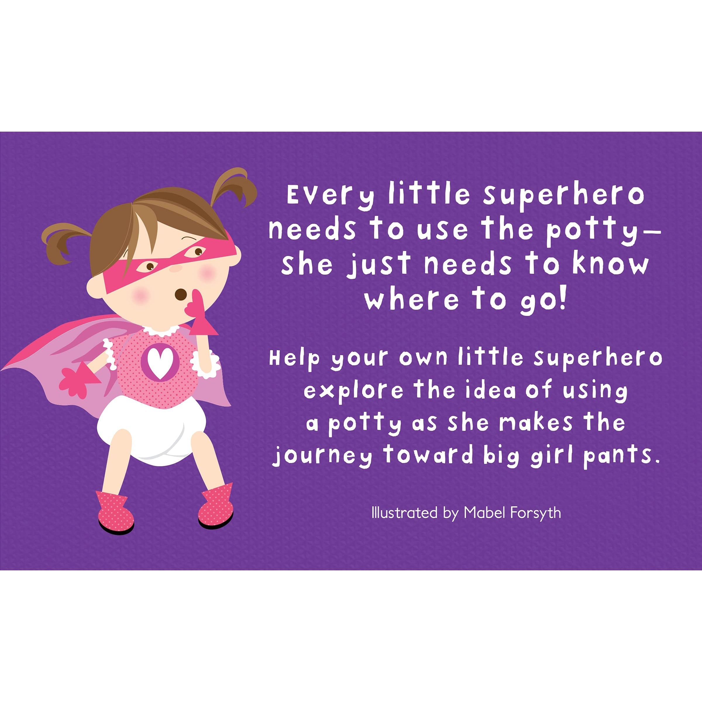 Parragon Books: Potty Superhero: Get Ready For Big Girl Pants! Children's Potty Training Board Book-COTTAGE DOOR PRESS-Little Giant Kidz
