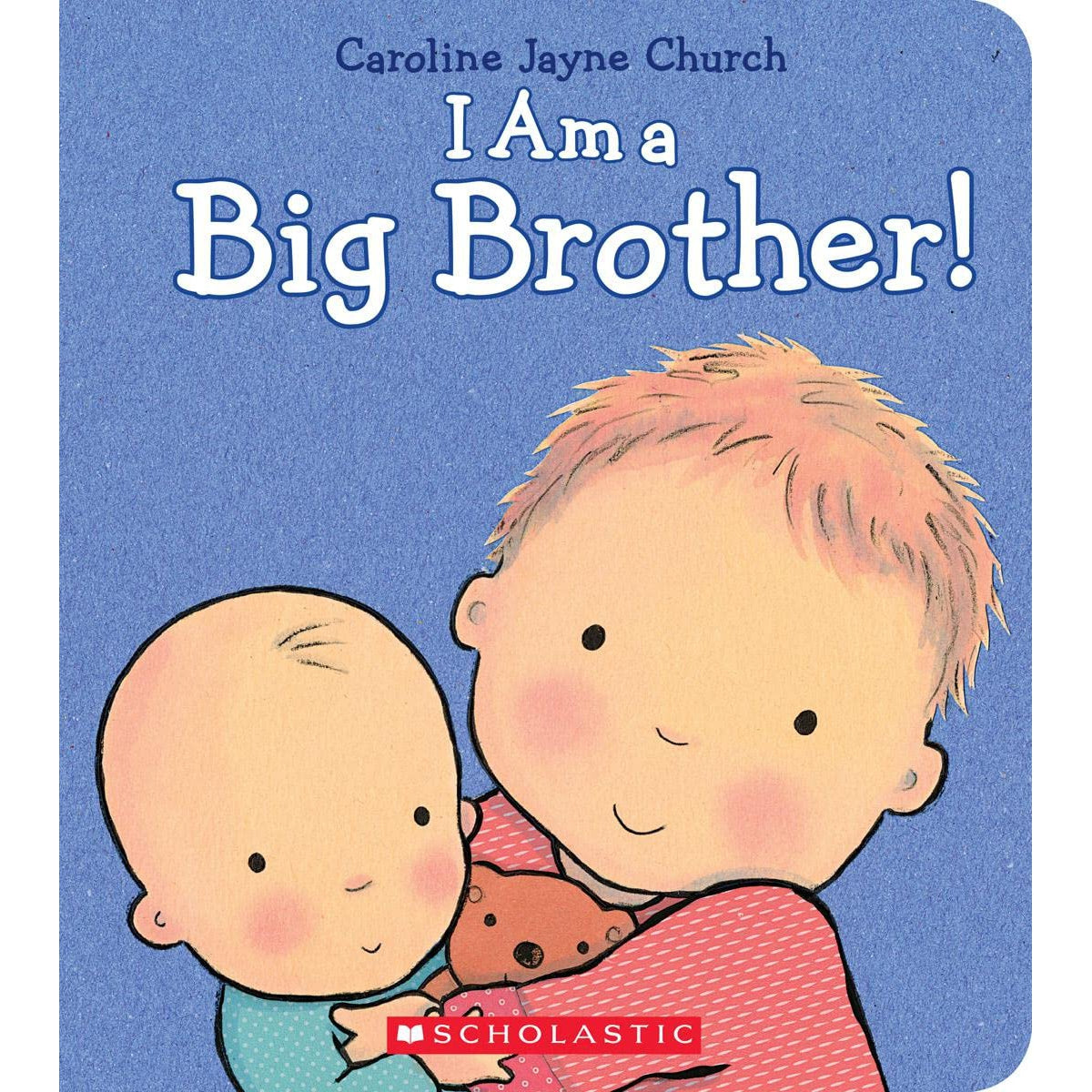 Scholastic: I Am A Big Brother! (Hardcover Book)-Scholastic-Little Giant Kidz