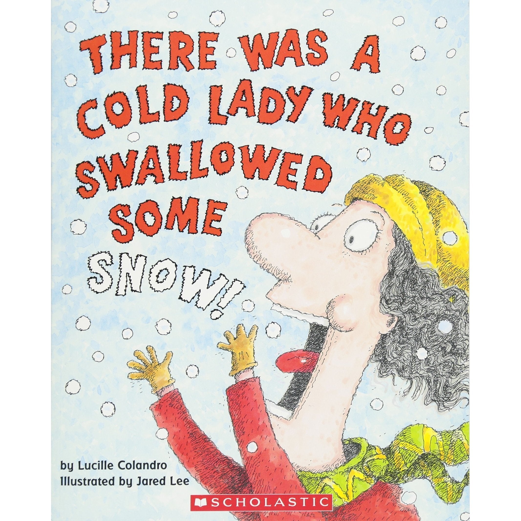 Scholastic: There Was A Cold Lady Who Swallowed Some Snow! (Paperback Book)-Scholastic-Little Giant Kidz